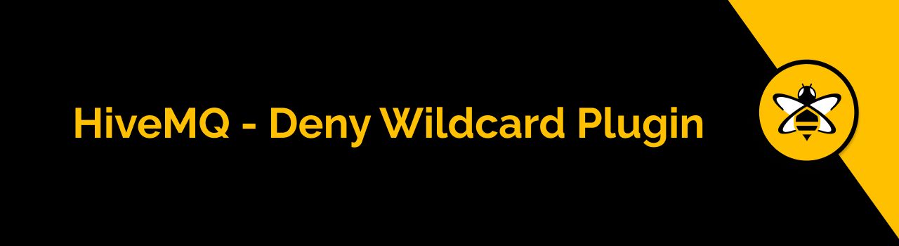 HiveMQ - Deny Wildcard Plugin