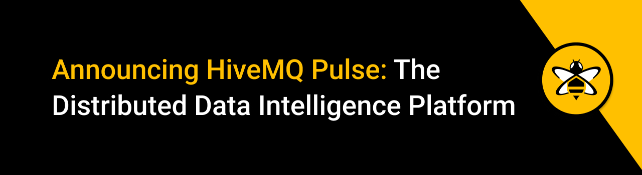 Announcing HiveMQ Pulse: The Distributed Data Intelligence Platform