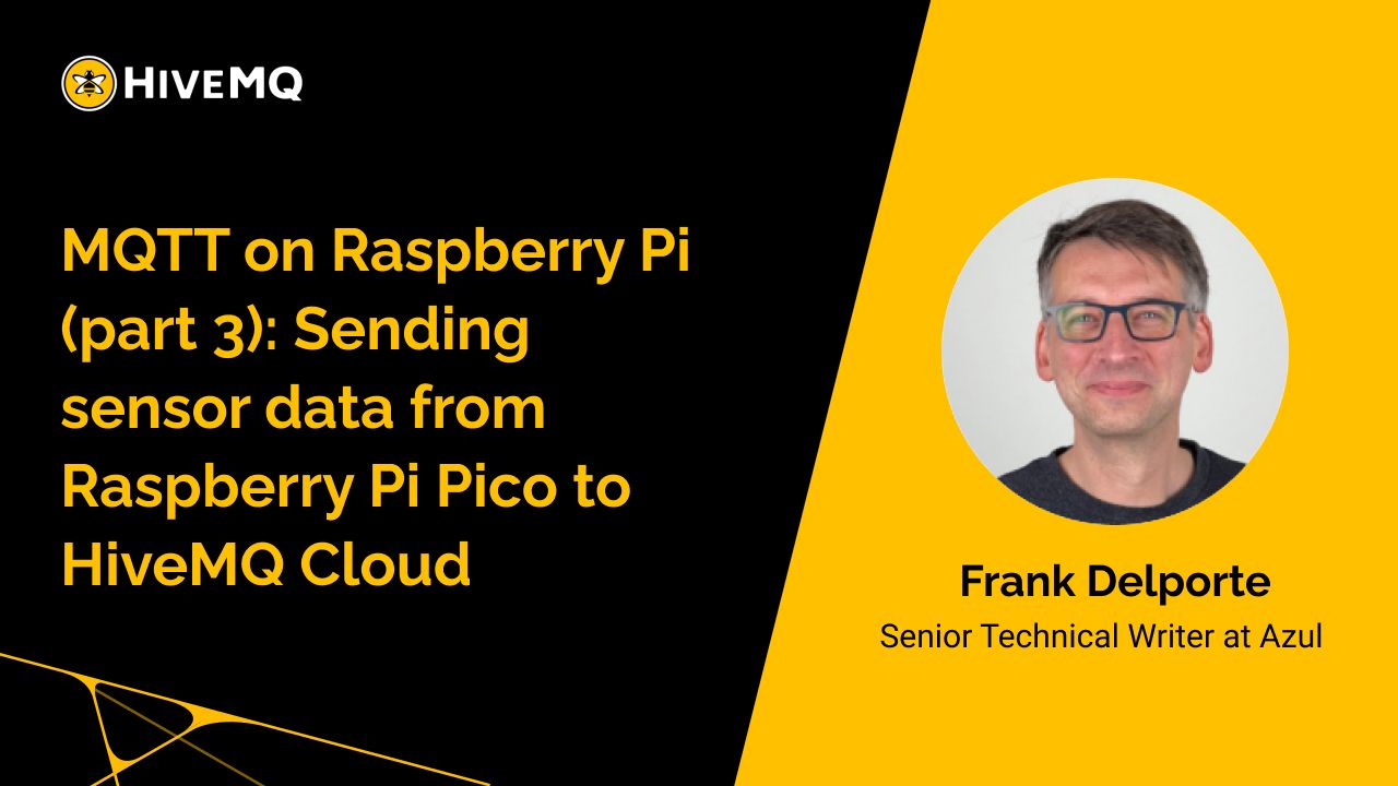 Part 3: Sending sensor data from Raspberry Pi Pico to HiveMQ Cloud
